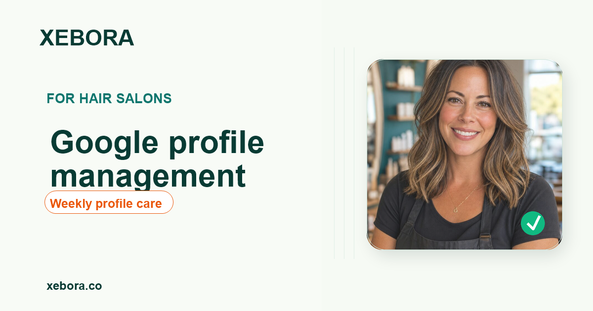 Weekly Google profile care prepared for a hair salon